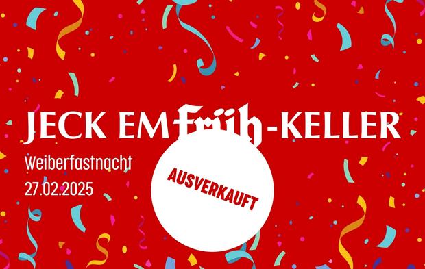 Bild Jeck Em FRÜH Keller - Weiberfastnacht